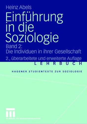 Einführung in die Soziologie: Band 2: Die Individuen in ihrer Gesellschaft (Studientexte zur Soziologie) von VS Verlag für Sozialwissenschaften